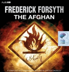 The Afghan written by Frederick Forsyth performed by Stephen Crossley on CD (Unabridged)